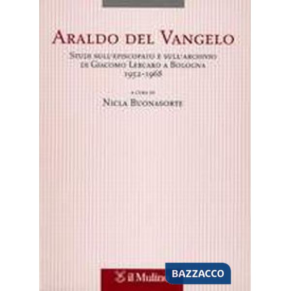 Araldo del Vangelo. Studi sull'episcopato e sull'archivio di Giacomo Lercaro a B