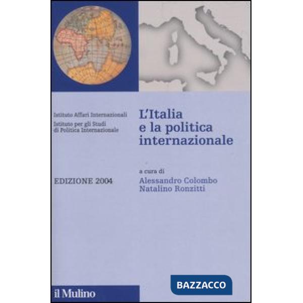 Italia e la politica internazionale 2004 (L')