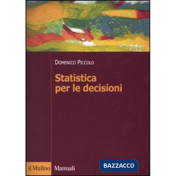 Statistica per le decisioni. La conoscenza umana sostenuta dall'evidenza empiric