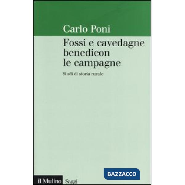 Fossi e cavedagne benedicon le campagne. Studi di storia rurale