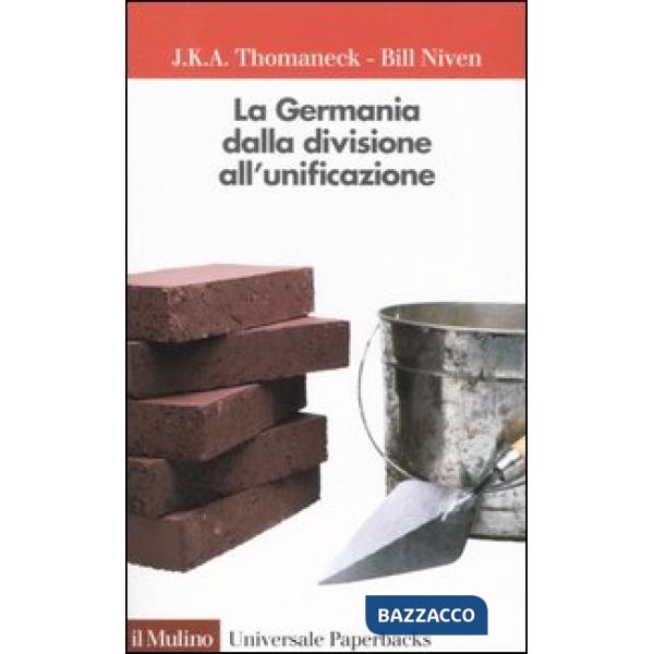 Germania dalla divisione all'unificazione (La)
