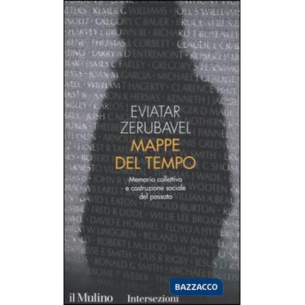 Mappe del tempo. Memoria collettiva e costruzione sociale del passato