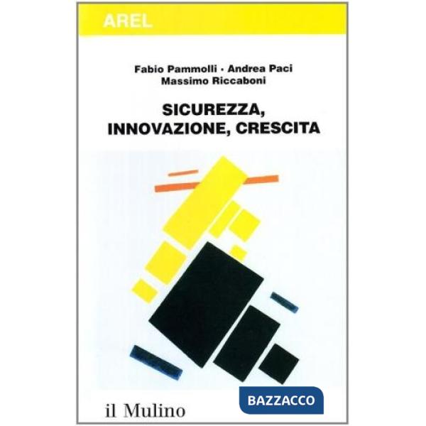 Sicurezza, innovazione, crescita