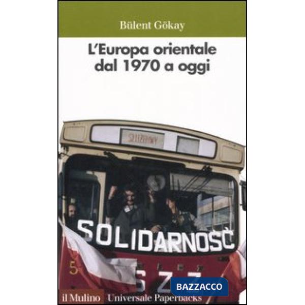 Europa orientale dal 1970 a oggi (L')