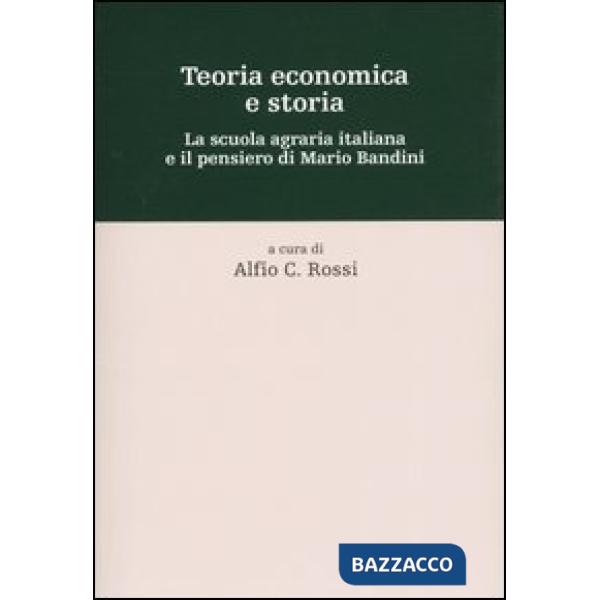 Teoria economica e storia. La scuola agraria italiana e il pensiero di Mario Ban