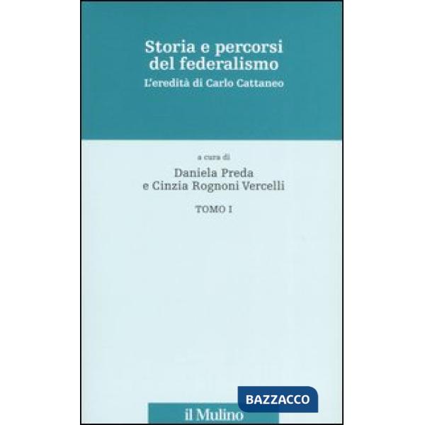 Storia e percorsi del federalismo. L'eredità di Carlo Cattaneo