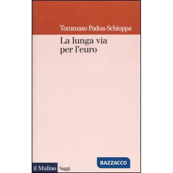 Lunga via per l'euro (La)