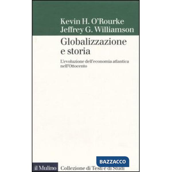 Globalizzazione e storia. L'evoluzione dell'economia atlantica nell'Ottocento