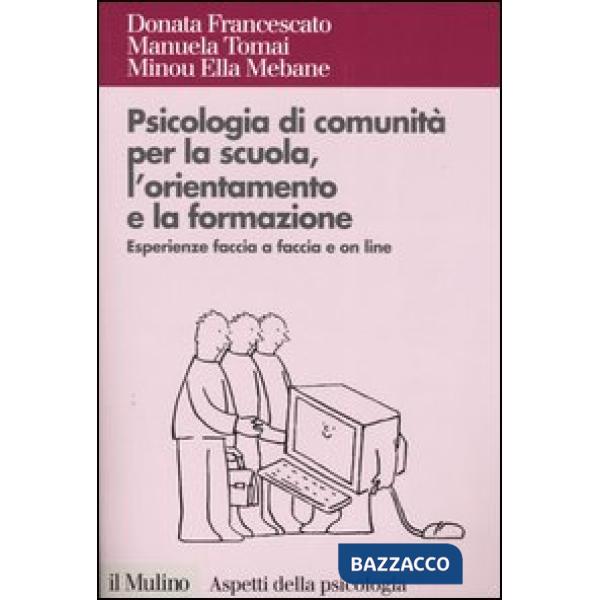 Psicologia di comunità per la scuola, l'orientamento e la formazione. Esperienze