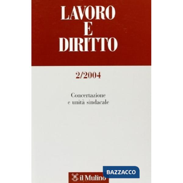 Lavoro e diritto n. 2/04. Concertazione