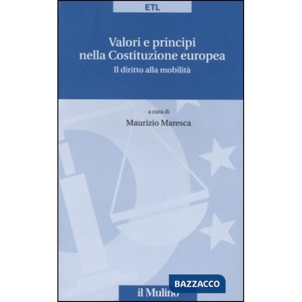 Valori e principi nella costituzione europea. Il diritto alla mobilità