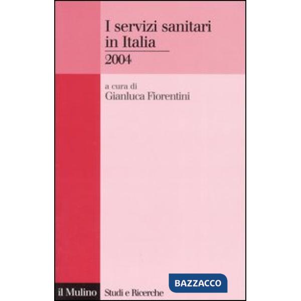 Servizi sanitari in Italia 2004 (I)