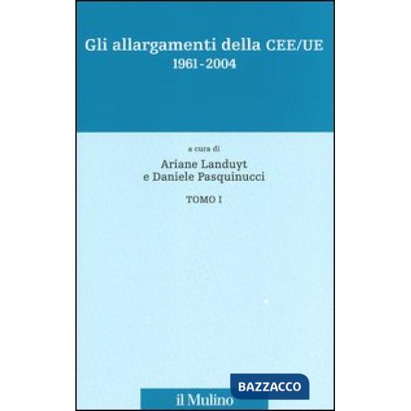 Allargamenti della CEE/UE 1961-2004 (Gli) (2 tomi)