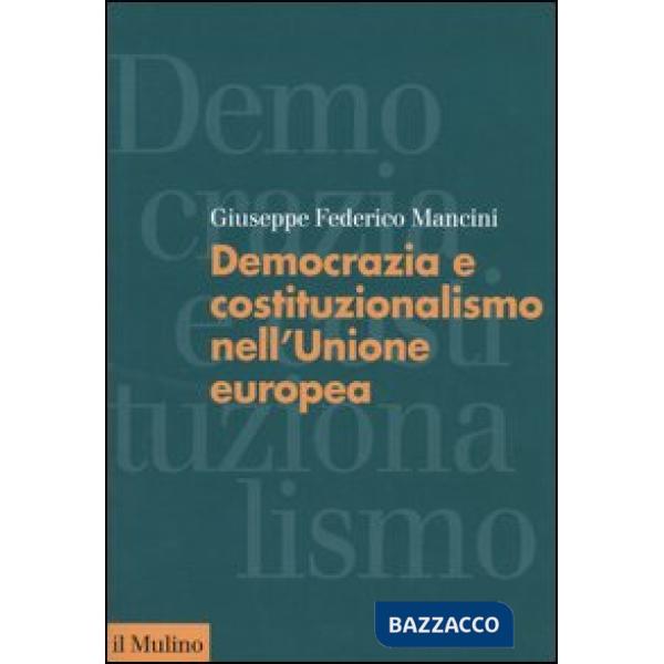 Democrazia e costituzionalismo nell'Unione Europea