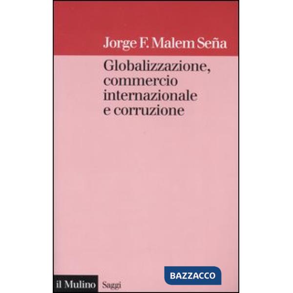 Globalizzazione, commercio internazionale e corruzione