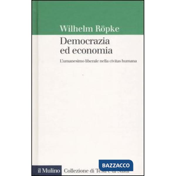 Democrazia ed economia. L'umanesimo liberale nella civitas humana