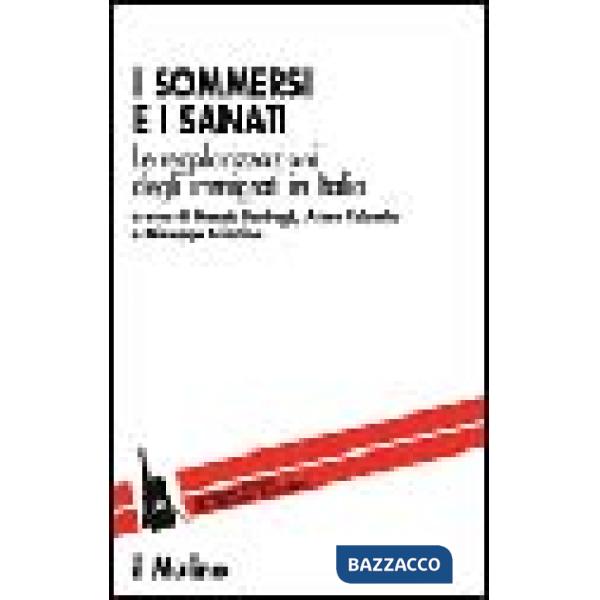 Sommersi e i sanati. Le regolarizzazioni degli immigrati in Italia (I)