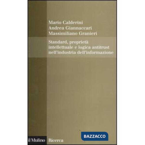 Standard, proprietà intellettuale e logica antitrust nell'industria dell'informa