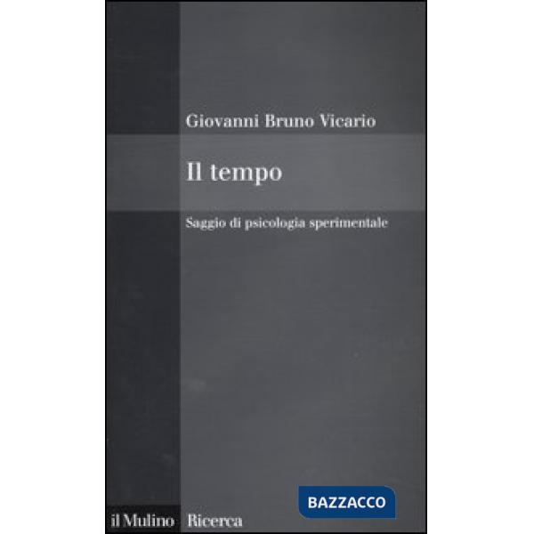 Tempo. Saggio di psicologia sperimentale (Il)
