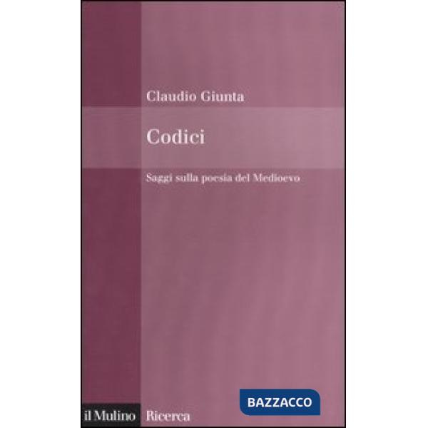 Codici. Saggi sulla poesia del Medioevo