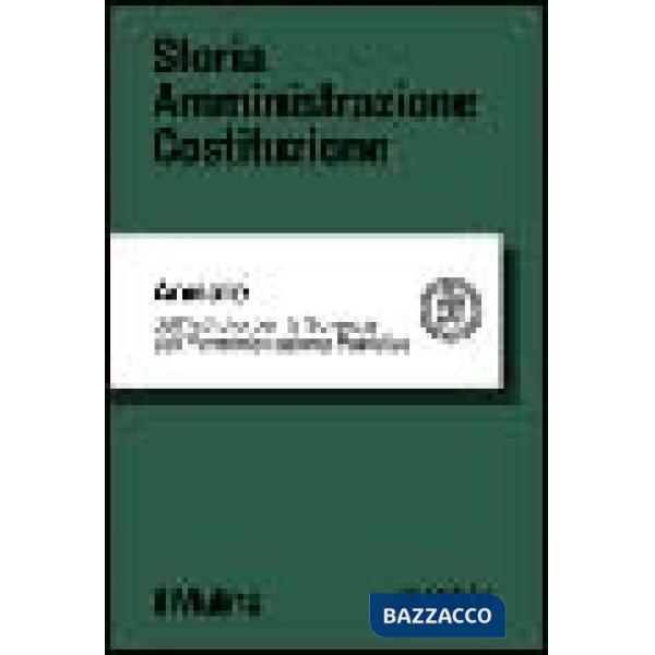 Storia amministrazione Costituzione. Annali. Vol. 12/04
