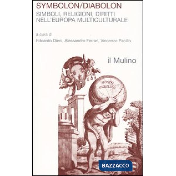 Symbolon/Diabolon. Simboli, religioni, diritti nell'Europa multiculturale