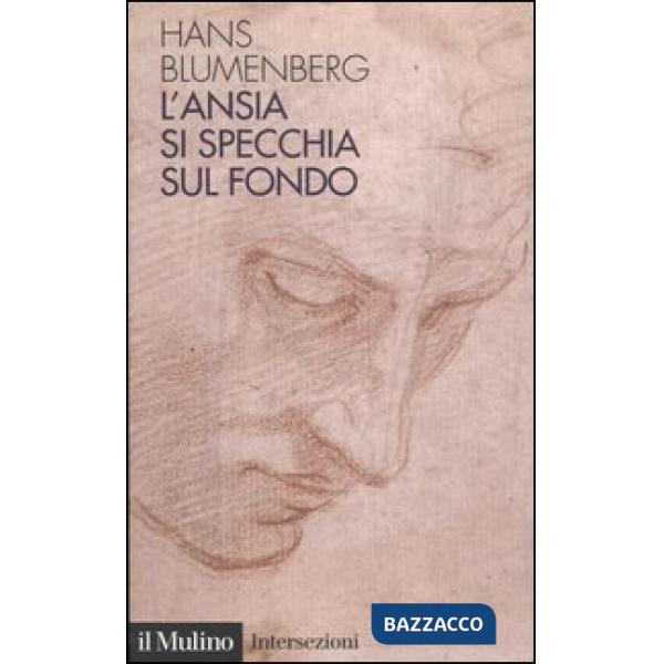Ansia si specchia sul fondo (L')