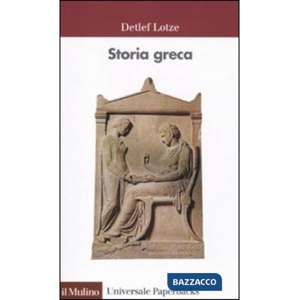 Storia greca. Dalle origini all'età ellenistica