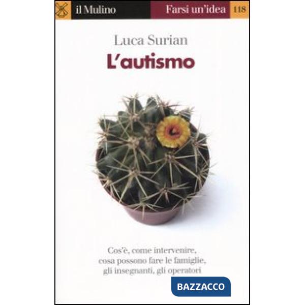 Autismo. Conoscerlo e affrontarlo (L')