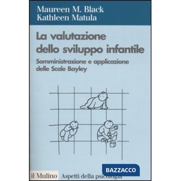Valutazione dello sviluppo infantile. Somministrazione e applicazione delle Scal
