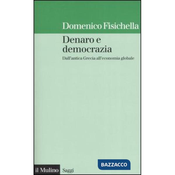 Denaro e democrazia. Dall'antica Grecia all'economia globale
