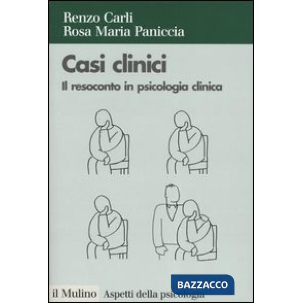 Casi clinici. Il resoconto in psicologia clinica