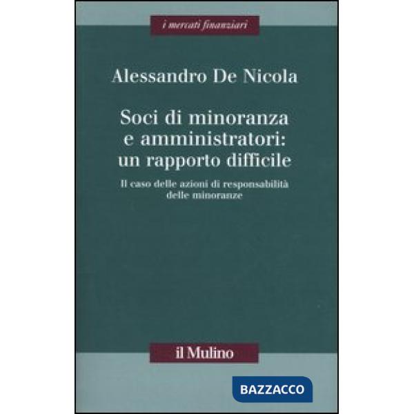 Soci di minoranza e amministratori: un rapporto difficile. Il caso delle azioni 