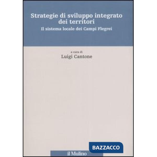 Strategie di sviluppo integrato dei territori. Il sistema locale dei Campi Flegr
