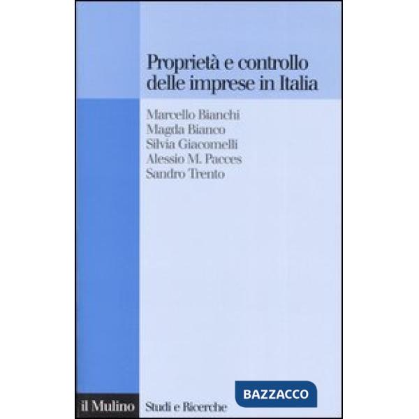 Proprietà e controllo delle imprese in Italia. Alle radici delle difficoltà comp