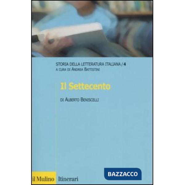 Storia della letteratura italiana. Vol. 4: Il Settecento.