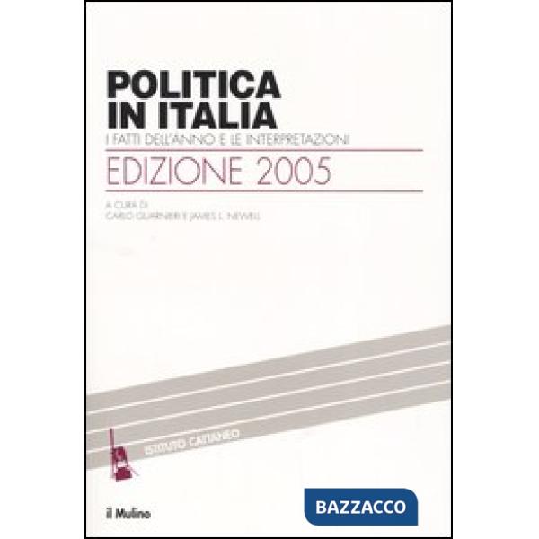 Politica in Italia. I fatti dell'anno e le interpretazioni (2005)