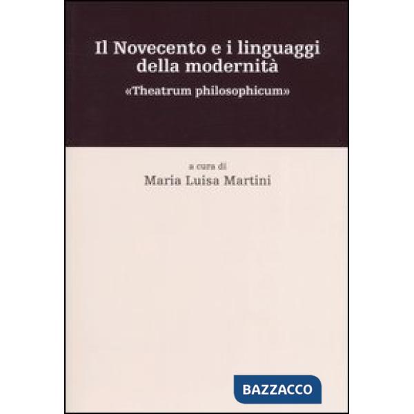 Novecento e i linguaggi della modernità. «Theatrum philosophicum» (Il)