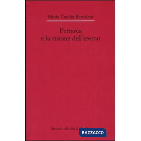 Petrarca e la visione dell'eterno