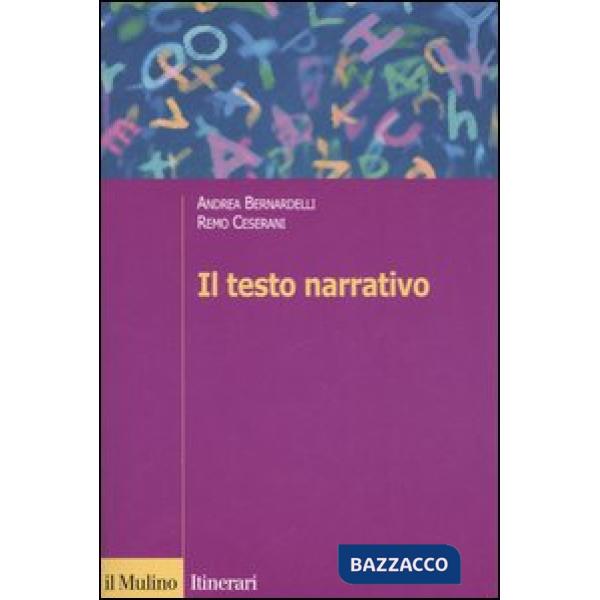 Testo narrativo. Istruzioni per la lettura e l'interpretazione (Il)