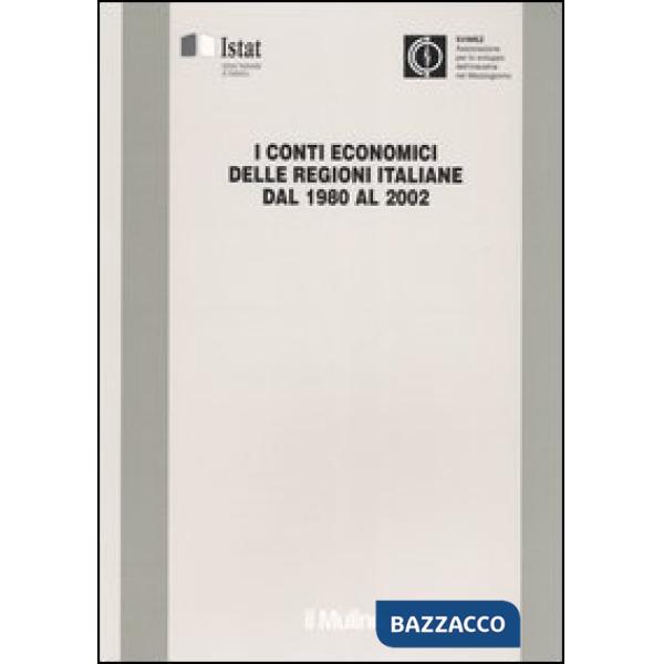 Conti economici delle regioni italiane dal 1980 al 2002 (I)