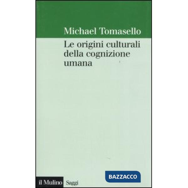 Origini culturali della cognizione umana (Le)
