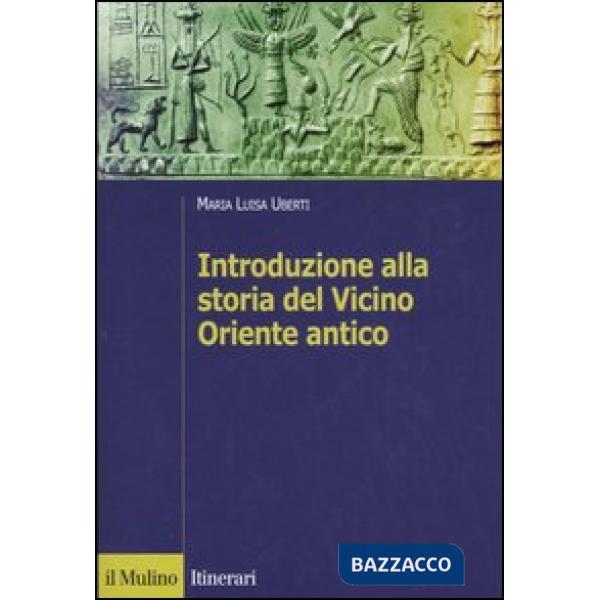 Introduzione alla storia del Vicino Oriente antico