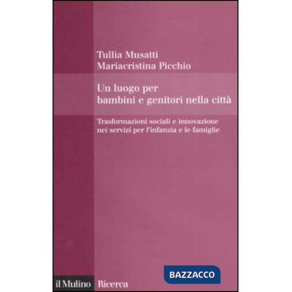 Luogo per bambini e genitori nelle città. Trasformazioni sociali e innovazioni n