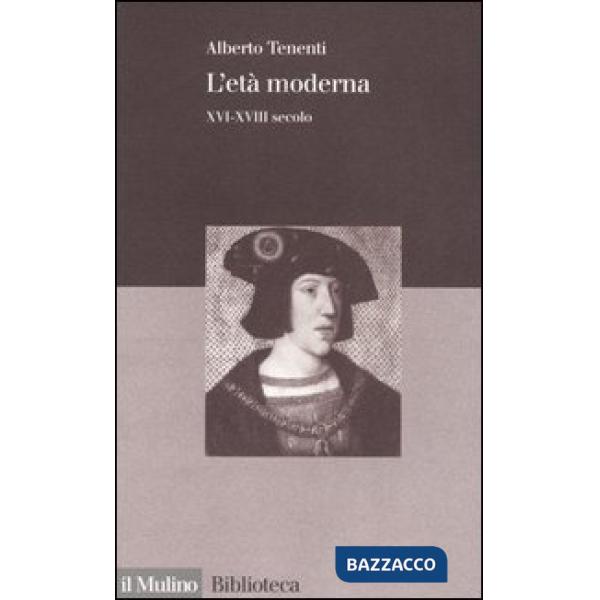 Età moderna. XVI-XVIII secolo (L')