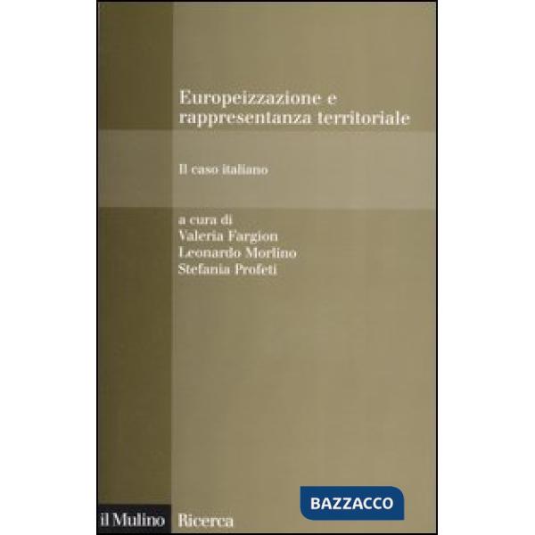 Europeizzazione e rappresentanza territoriale. Il caso italiano