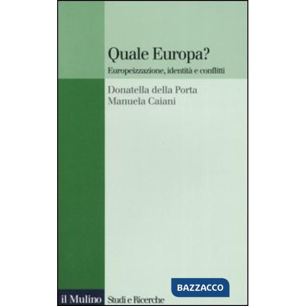Quale Europa? Europeizzazione, identità e conflitti
