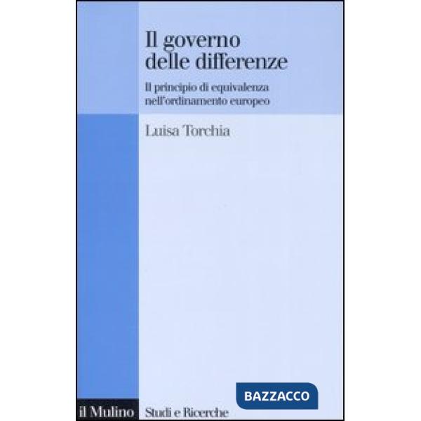 Governo delle differenze. Il principio di equivalenza nell'ordinamento europeo (