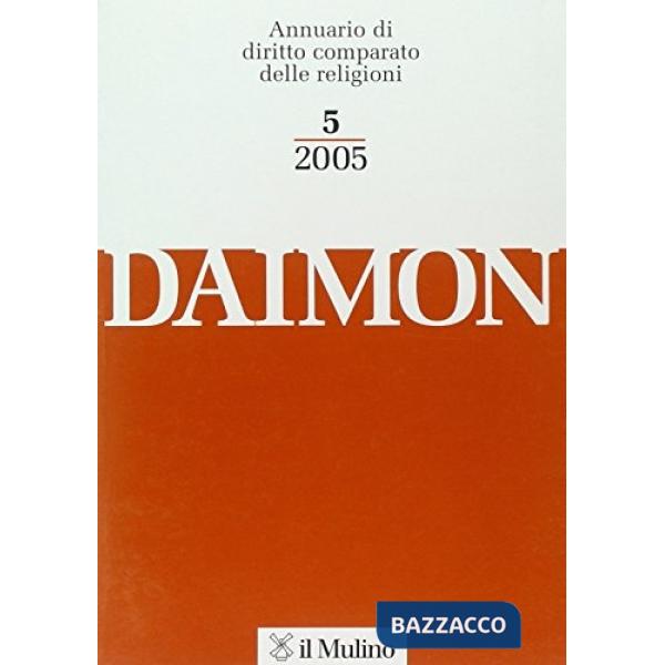Daimon. Annuario di diritto comparato delle religioni (2005). Vol. 5