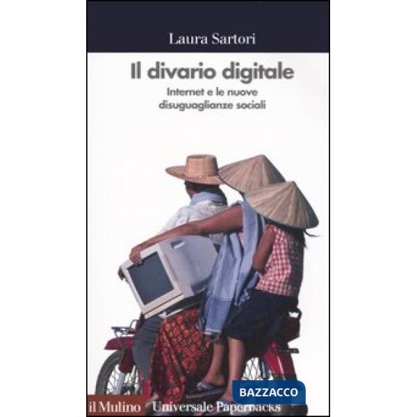 Divario digitale. Internet e le nuove disuguaglianze sociali (Il)